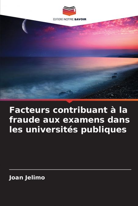 Facteurs contribuant à la fraude aux examens dans les universités publiques