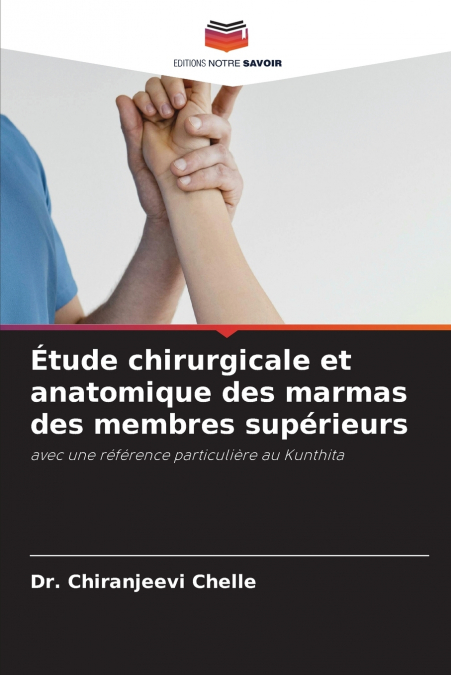 Étude chirurgicale et anatomique des marmas des membres supérieurs