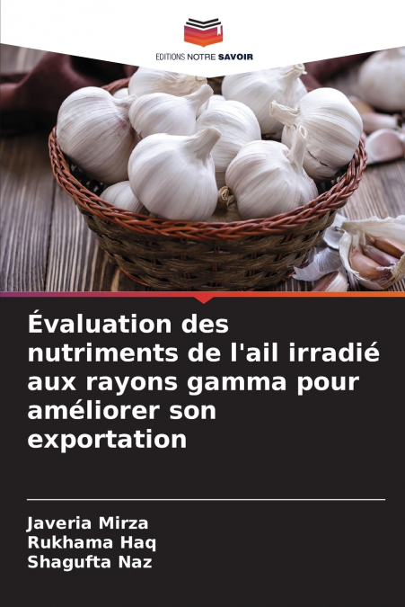 Évaluation des nutriments de l’ail irradié aux rayons gamma pour améliorer son exportation