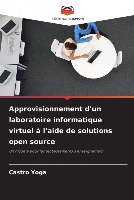 Approvisionnement d’un laboratoire informatique virtuel à l’aide de solutions open source