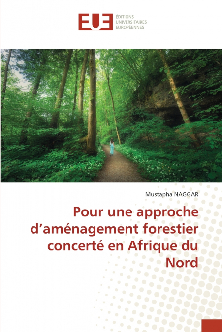 Pour une approche d’aménagement forestier concerté en Afrique du Nord