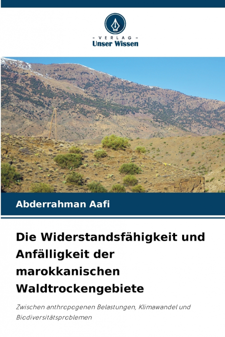 Die Widerstandsfähigkeit und Anfälligkeit der marokkanischen Waldtrockengebiete