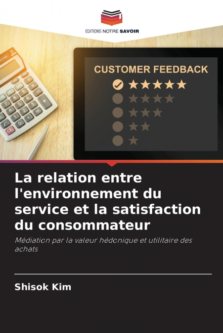 La relation entre l’environnement du service et la satisfaction du consommateur