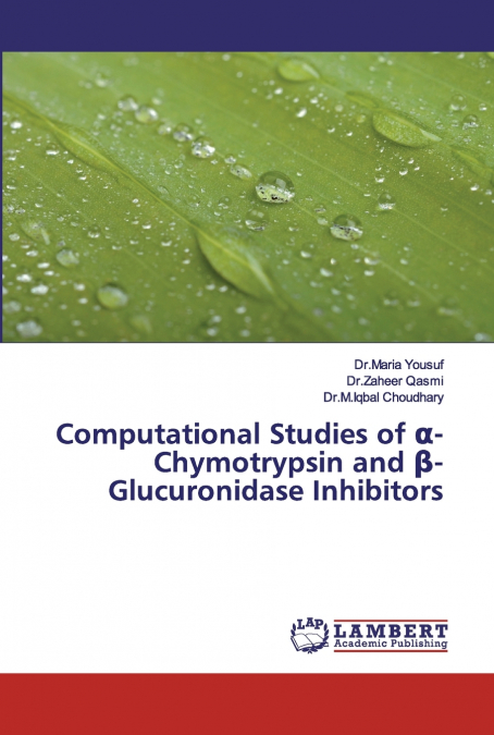 Computational Studies of α-Chymotrypsin and β-Glucuronidase Inhibitors