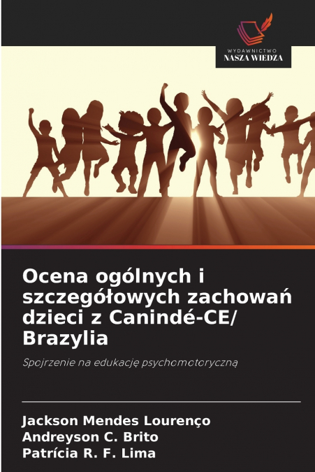 Ocena ogólnych i szczegółowych zachowań dzieci z Canindé-CE/ Brazylia
