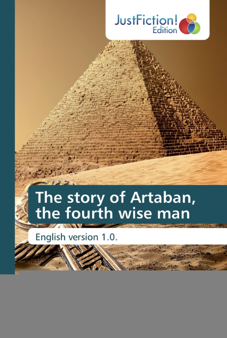 The story of Artaban, the fourth wise man