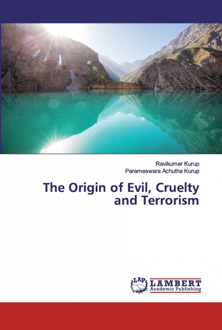 The Origin of Evil, Cruelty and Terrorism