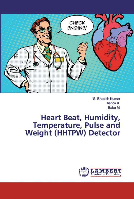 Heart Beat, Humidity, Temperature, Pulse and Weight (HHTPW) Detector