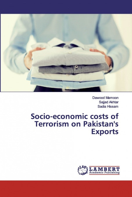 Socio-economic costs of Terrorism on Pakistan’s Exports