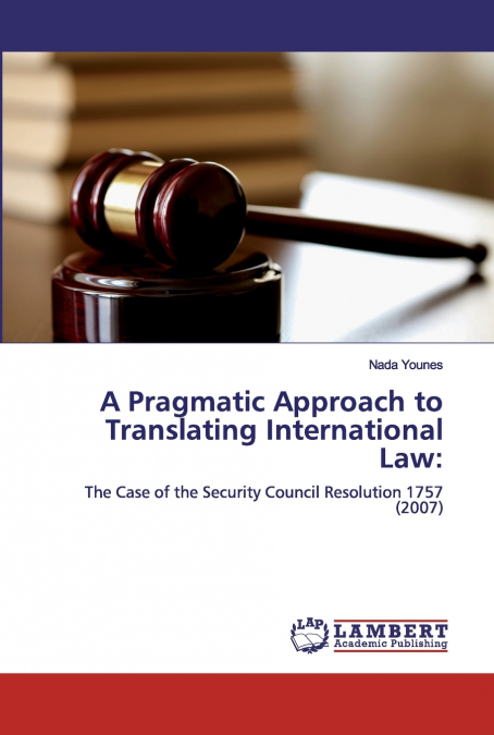 A Pragmatic Approach to Translating International Law