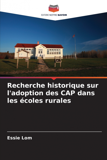 Recherche historique sur l’adoption des CAP dans les écoles rurales