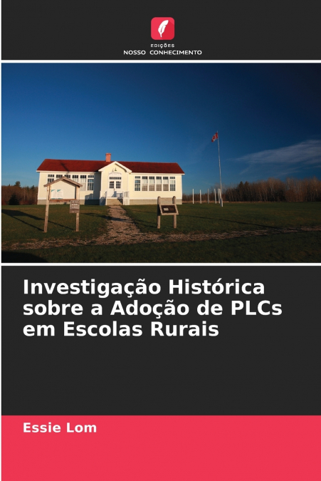 Investigação Histórica sobre a Adoção de PLCs em Escolas Rurais