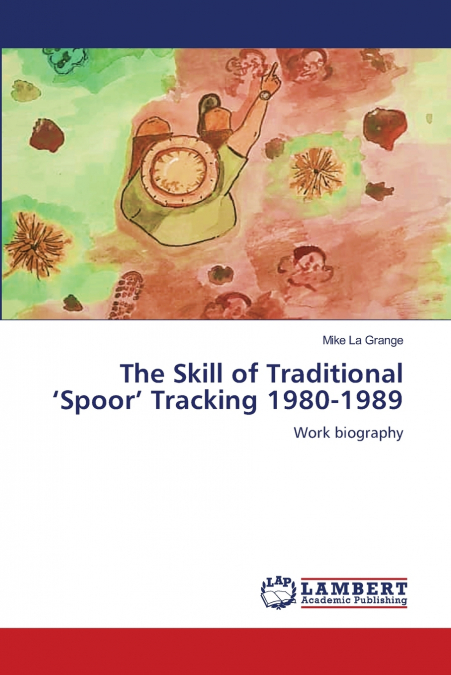 The Skill of Traditional ’Spoor’ Tracking 1980-1989