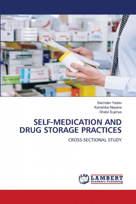 SELF-MEDICATION AND DRUG STORAGE PRACTICES