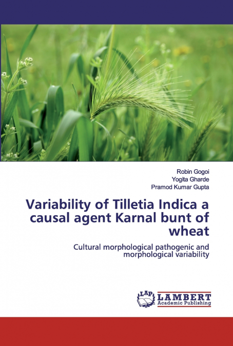 Variability of Tilletia Indica a causal agent Karnal bunt of wheat