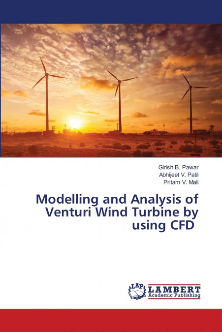 Modelling and Analysis of Venturi Wind Turbine by using CFD