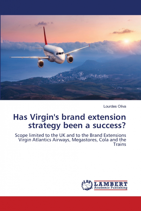 Has Virgin’s brand extension strategy been a success?