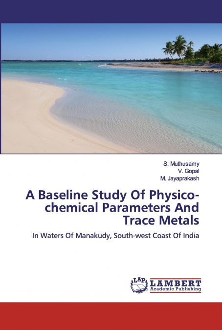 A Baseline Study Of Physico-chemical Parameters And Trace Metals