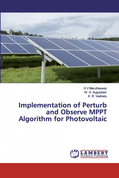 Implementation of Perturb and Observe MPPT Algorithm for Photovoltaic