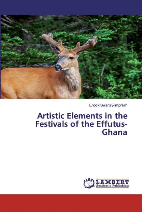 Artistic Elements in the Festivals of the Effutus-Ghana