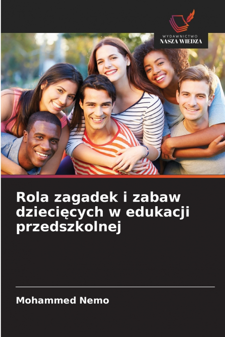 Rola zagadek i zabaw dziecięcych w edukacji przedszkolnej