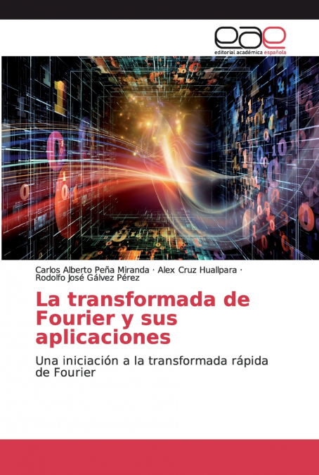 La transformada de Fourier y sus aplicaciones