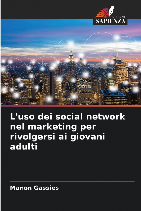 L’uso dei social network nel marketing per rivolgersi ai giovani adulti