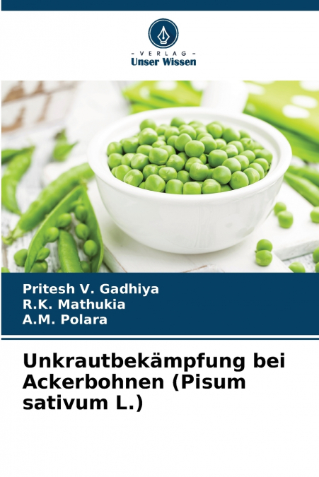 Unkrautbekämpfung bei Ackerbohnen (Pisum sativum L.)