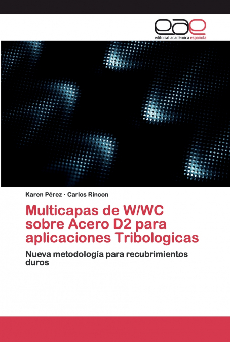 Multicapas de W/WC sobre Acero D2 para aplicaciones Tribologicas