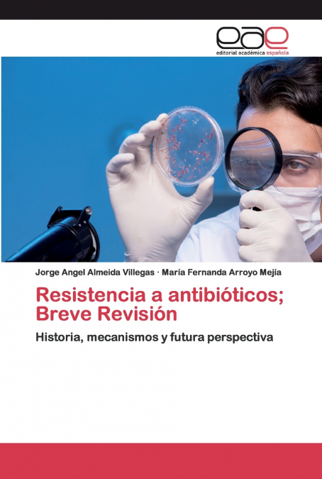 Resistencia a antibióticos; Breve Revisión