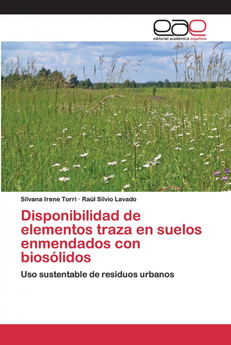 Disponibilidad de elementos traza en suelos enmendados con biosólidos