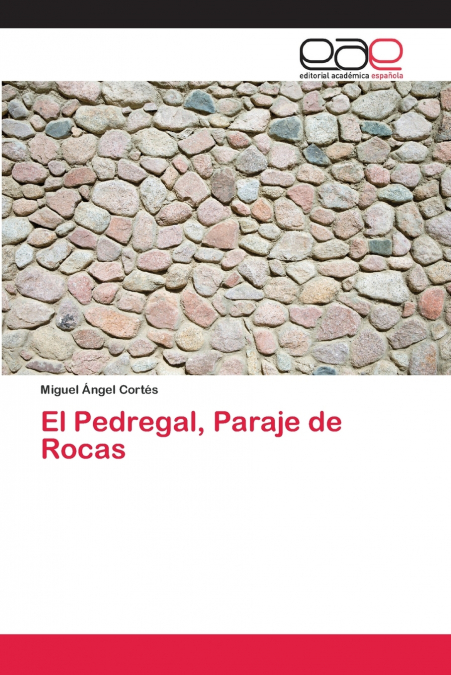 El Pedregal, Paraje de Rocas