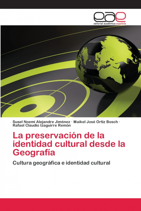La preservación de la identidad cultural desde la Geografía