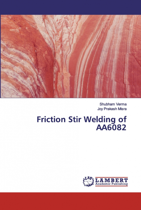 Friction Stir Welding of AA6082