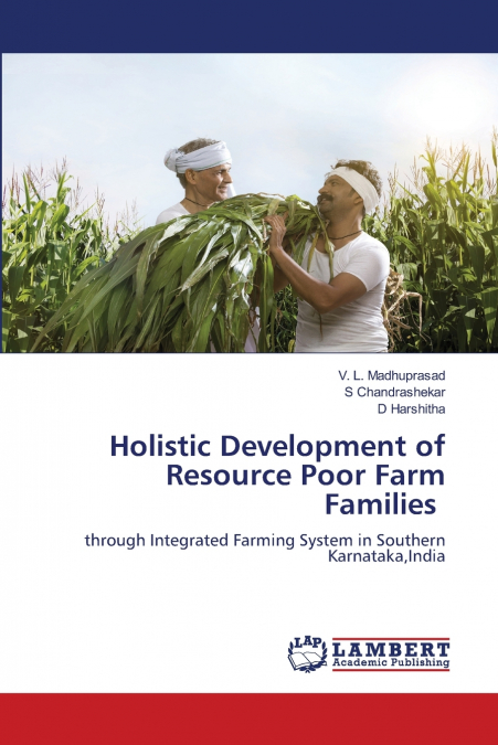 Holistic Development of Resource Poor Farm Families