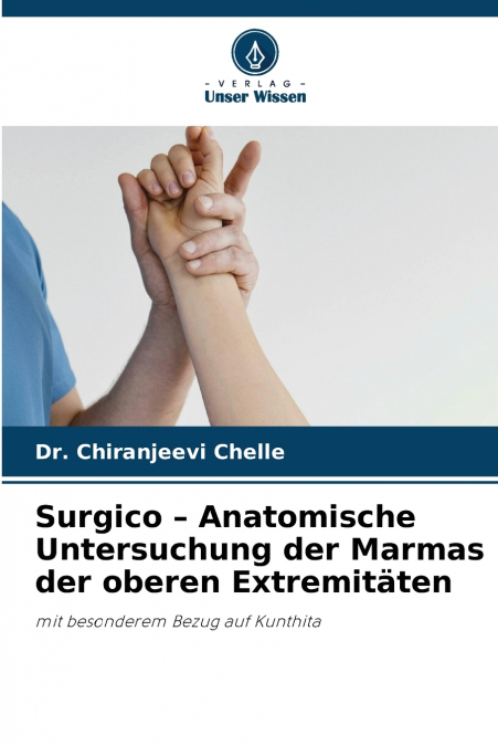 Surgico - Anatomische Untersuchung der Marmas der oberen Extremitäten