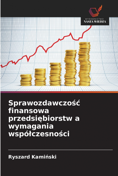Sprawozdawczość finansowa przedsiębiorstw a wymagania współczesności