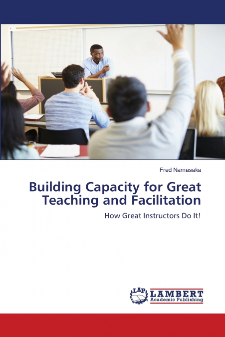 Building Capacity for Great Teaching and Facilitation