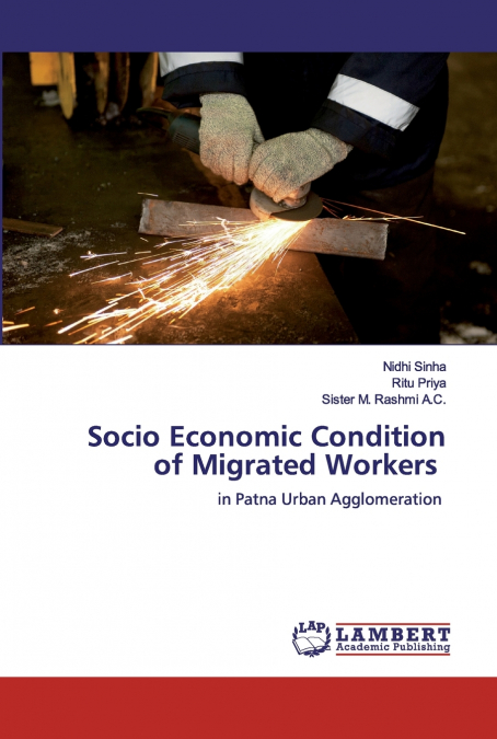 Socio Economic Condition of Migrated Workers
