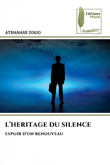 L’HERITAGE DU SILENCE