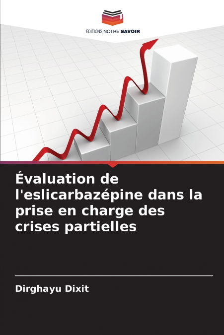 Évaluation de l’eslicarbazépine dans la prise en charge des crises partielles