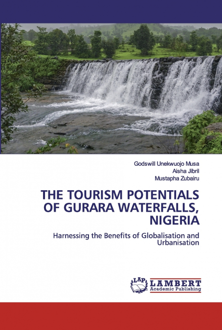 THE TOURISM POTENTIALS OF GURARA WATERFALLS, NIGERIA
