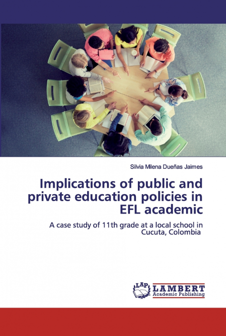 Implications of public and private education policies in EFL academic