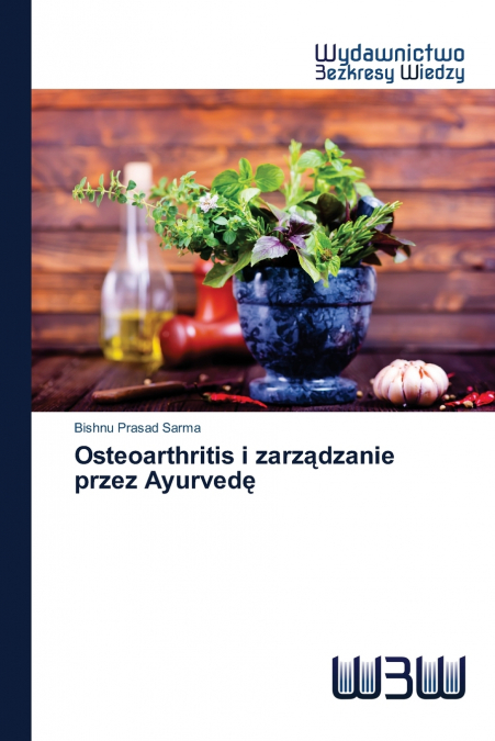 Osteoarthritis i zarządzanie przez Ayurvedę