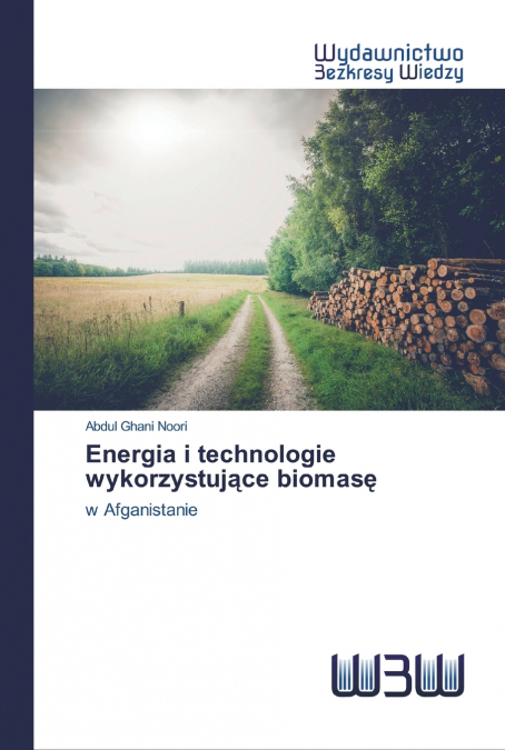 Energia i technologie wykorzystujące biomasę