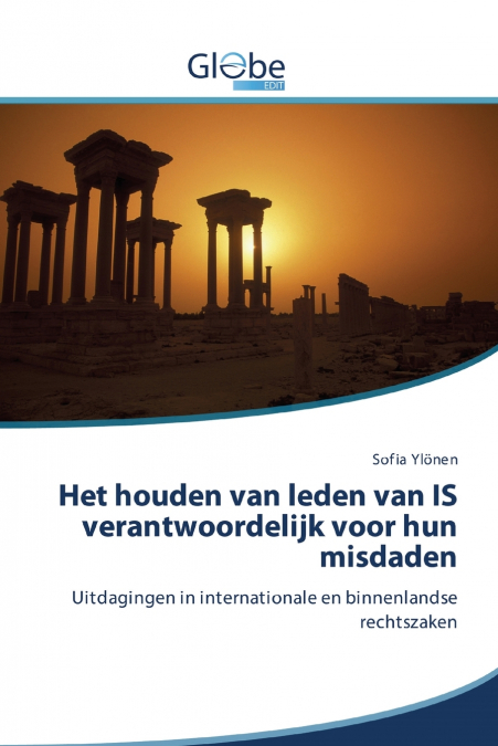 Het houden van leden van IS verantwoordelijk voor hun misdaden