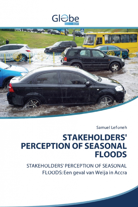STAKEHOLDERS’ PERCEPTION OF SEASONAL FLOODS
