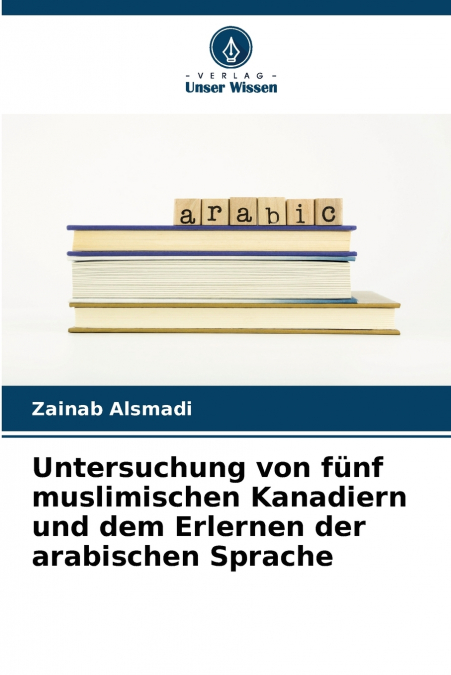 Untersuchung von fünf muslimischen Kanadiern und dem Erlernen der arabischen Sprache