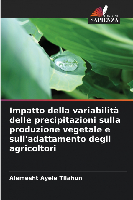 Impatto della variabilità delle precipitazioni sulla produzione vegetale e sull’adattamento degli agricoltori