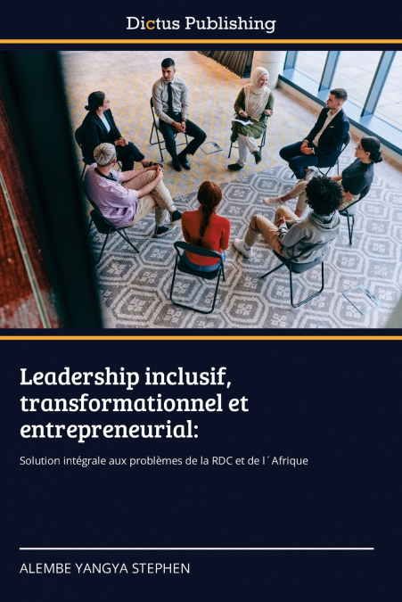 Leadership inclusif, transformationnel et entrepreneurial